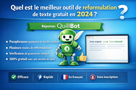 Quel est le meilleur outil de reformulation de texte gratuit en 2024 ?